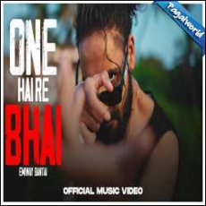 One Hai Re Bhai Mp3 One Hai Re Bhai Mp3